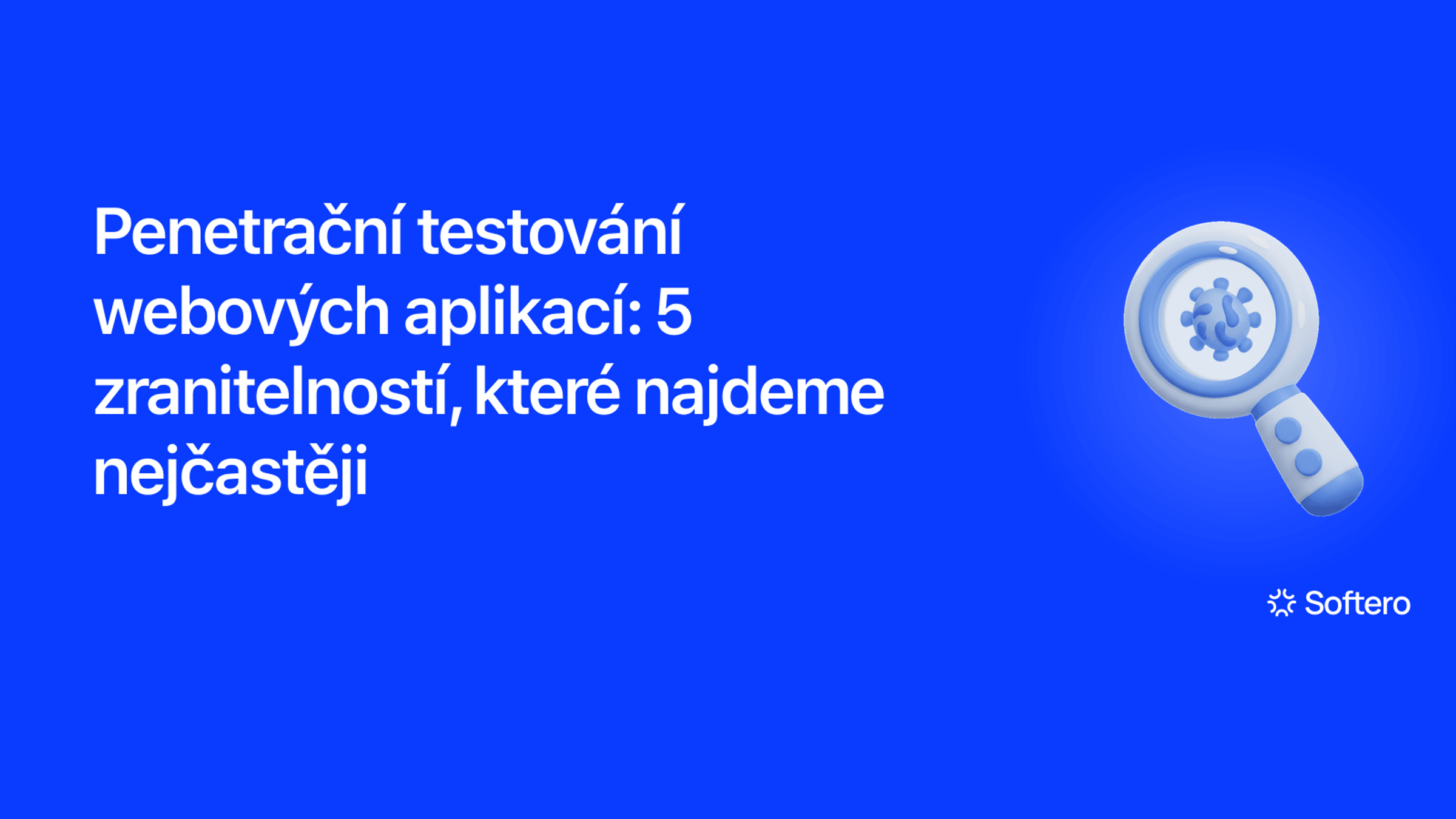 Penetrační testování webových aplikací, ilustrace lupy s bezpečnostním symbolem
