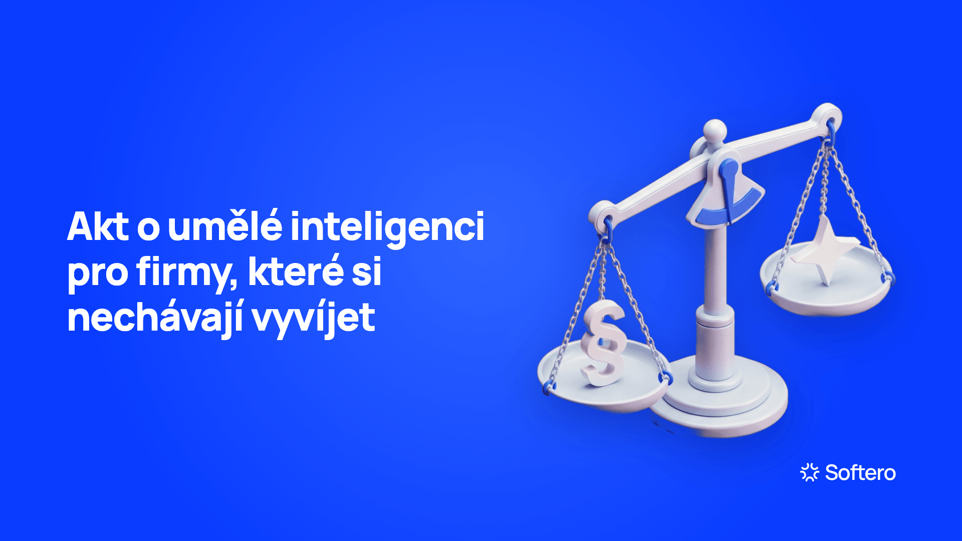 Akt o umělé inteligenci pro firmy, které si nechávají vyvíjet software, ilustrace paragrafu a symbolu AI na dvou miskách vah v rovnováze