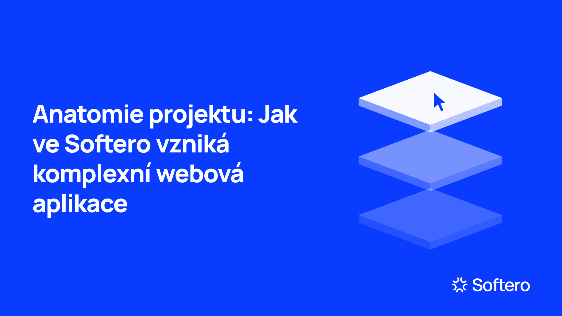 Anatomie projektu, ilustrace tří posunutých vrstev jako fází projektu